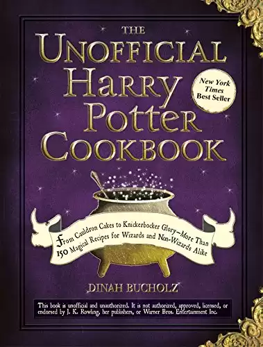 The Unofficial Harry Potter Cookbook: From Cauldron Cakes to Knickerbocker Glory More Than 150 Magical Recipes for Wizards and Non-Wizards Alike (Unofficial Cookbook Gift Series)